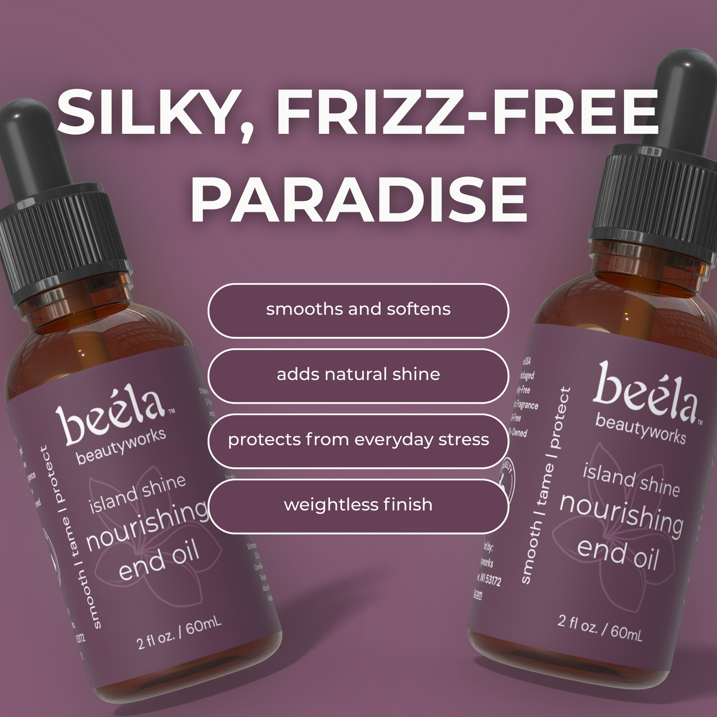 Beela Beautyworks Island Shine End Oil graphic showing benefits like smoothing, adding natural shine, protecting from daily stress, and giving a weightless finish.